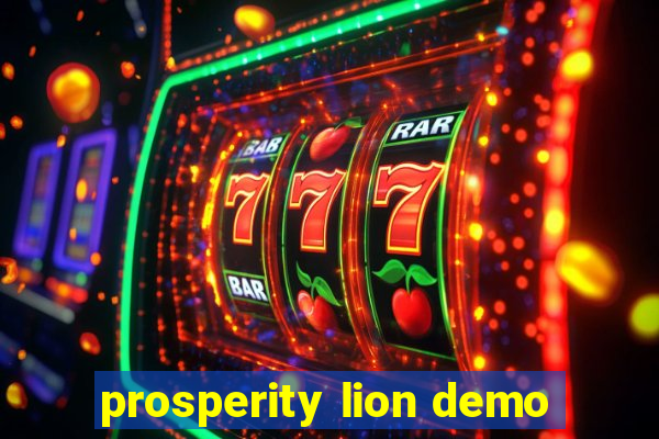 prosperity lion demo